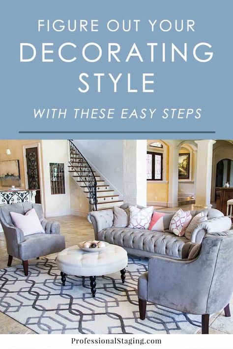 How to Determine Your Decorating Style - Professional Staging What Is My Decorating Style, Decorating Styles Quiz, Design Style Quiz, Staging Ideas, Interior Decorating Tips, Home Decor Style, Decorating Style, Décor Diy, House And Home Magazine