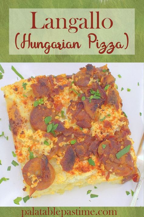 Langallo (Hungarian Pizza) – Hungarian Pizza, Hungarian Sausage, Sausage And Bacon, Chicago Deep Dish, Apple Pizza, Chicago Deep Dish Pizza, Onion Pizza, Hungarian Cuisine, Paprika Sauce