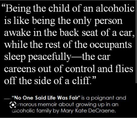 Alcoholics Quotes, Adult Children Of Alcoholics, Children Of Alcoholics, Alcohol Quotes, Mary Kate, My Childhood, Memoirs, Growing Up, Healing