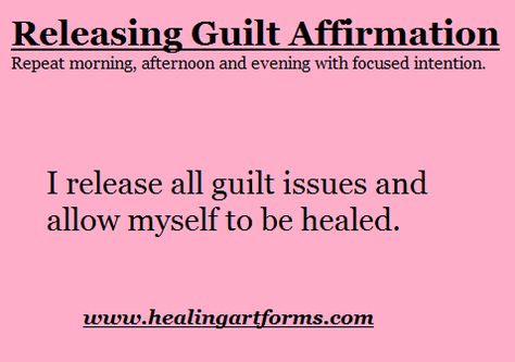 Releasing Guilt Affirmation: Questions or want more information? Contact us:  support@healingartforms.com or www.healingartforms.com Guilt Affirmations, Quotes For Success, Abundance Affirmations, Daily Positive Affirmations, Emotional Wellbeing, Manifestation Journal, Positive Self Affirmations, Positive Words, Self Love Quotes