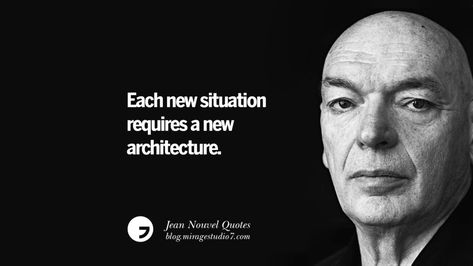 Design Philosophy Architecture Quotes, Design Philosophy Architecture, Philosophy Architecture, Jean Nouvel, New Architecture, Architecture Quotes, Design Philosophy, Zaha Hadid, S Quote