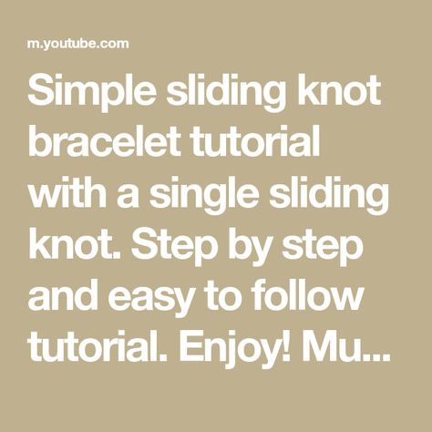 Simple sliding knot bracelet tutorial with a single sliding knot. Step by step and easy to follow tutorial. Enjoy! Music thanks to IKSON 💙 Song: Sunflower Sliding Knot Bracelet Tutorial, Simple Sliding Knot, Single Sliding Knot, Knot Bracelet Tutorial, Sliding Knot Bracelet, Knot Bracelet, Sliding Knot, Bracelet Tutorial, Sliders