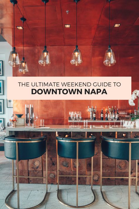 The Ultimate Weekend Guide to Downtown Napa Cool Places In California, Downtown Napa, Napa Valley Trip, Napa Trip, Napa Wineries, Wine Country Travel, Places In California, Napa Valley Wine, Home Furnishing Stores