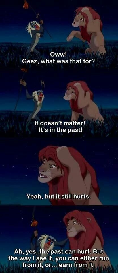 Quotes from disney the lion king no matter how much the past hurts it's the past don't let hurt your future Lion King Quotes, Il Re Leone, King Quotes, Images Disney, Funny Disney Jokes, Disney Jokes, Disney Lion King, Quotes Disney, Disney Memes