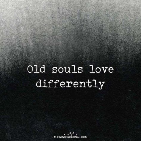 Old Soul Quotes, Old Souls, Deep Thinking, Spiritual Messages, Soul Quotes, Finding True Love, Old Soul, Infj, Poetry Quotes