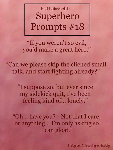 Plot twist: The villain is the hero’s old sidekick.  #writing #writingprompts #dialogueprompts #dailyprompts #inspiration #creativewriting #prompt #dailywritingprompts #bookingitonthedaily #dialoguewritingprompts #dialogue #writersofinstagram #writingcommunity #storyideas #storyinspiration #writinginspiration #storyprompt #writersgram #writingpromptsdaily #superhero #hero #superheroprompt #villain #supervillain #themedprompts #novelwriting #write #humor #sidekick Story Prompts Hero X Villain Romance, Hero X Villain Prompts Fluff, Villain Hero Prompts, Villian X Sidekick Prompts, Hero Prompts, Hero Villian Writing Prompts Romance, Writing Prompts Hero X Villain, Goofy Villain Prompts, Super Hero Writing Prompt