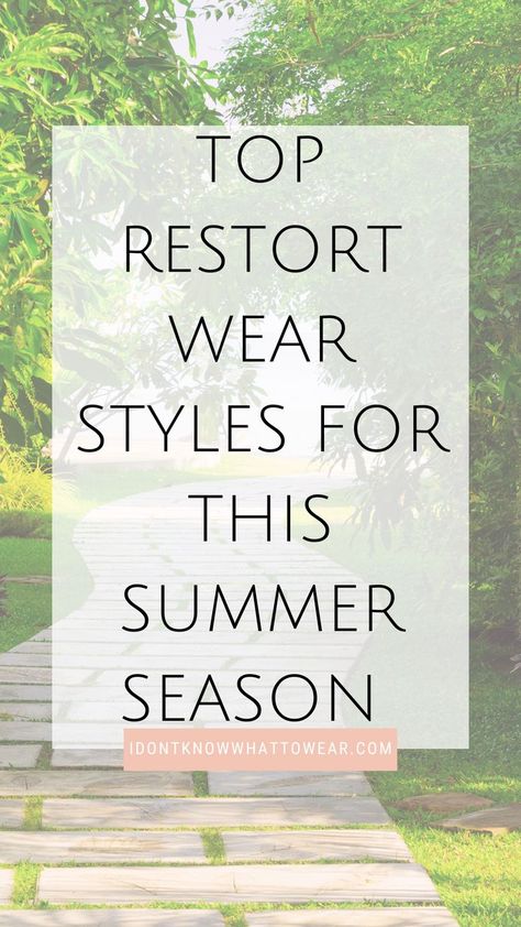 Resort Attire Women Clothing Styles, Upscale Resort Wear For Women, Resort Chic Attire, Resort Casual Attire Women, Resort Wear For Women Classy, Outfit Ideas For Vacation, Must Have Outfits, Beach Resort Outfits, What To Wear On Vacation