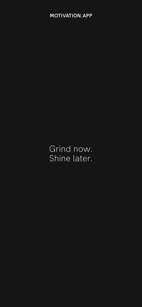 Grind Time Aesthetic, Gym Grind Quotes, Rise To The Top Wallpaper, Hustlers Wallpaper, Grind Time Wallpaper, Winning Is The Only Option Wallpaper, Grind Motivation Wallpaper, School Grind Aesthetic, 2023 Vision Board For Men