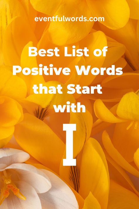 Check out this comprehensive list of 135 positive words that all start with the letter "I". From "innovative" to "inspiring" to "impressive", these words will help you build a positive mindset and language. Use them to comppliment someone, boost your confidence, uplift your mood, or add some positivity to your social media posts. #PositiveIWords #MotivationalIWords #InspirationalIwords #InspiringIWords Words To Describe A Person, Compliment Words, List Of Positive Words, Describe A Person, Positive Adjectives, The Letter I, Words To Describe Yourself, Words That Describe Me, Uplifting Words