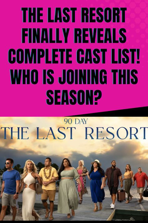 Reality,  Realityshow, Realitytv,TLC ,90 Day Fiance,  ,The Last Resort Last Resort, 90 Day Fiance, New Shows, Something New, Over The Years, It Cast, Brand New, Quick Saves