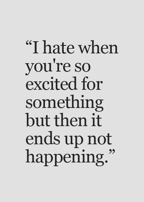 When Things Dont Go As Planned Life, When He Cancels Plans Quotes, When Your Friend Cancels Plans, When Life Doesnt Go As Planned Quotes, Don’t Get Your Hopes Up Quotes, Life Not Going As Planned Quotes, Constant Disappointment Quotes, When Things Don’t Go As Planned Quotes, Disappointment Quotes