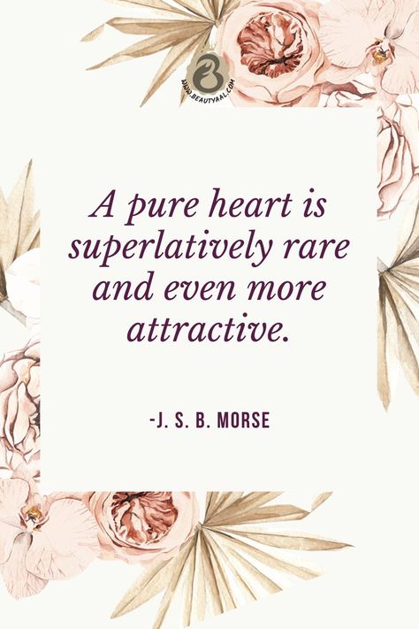 A pure heart is superlatively rare and even more attractive Pure Heart Quotes, Pure Heart, Lao Tzu, Daily Practices, Heart Quotes, God Illustrations, Meaningful Quotes, Beautiful Words, New Friends