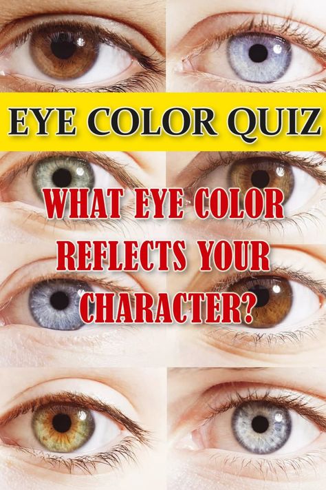 Which eye color reflects your character? The quiz will find out! #eyecolor #eyecolorquiz Topaz Eyes Color, What Type Of Eyes Do I Have, Types Of Eye Colors, Eye Test Quiz, Pupil Ideas, People With Black Eyes, Eye Color Test, Blue Eyes Shades, Amber Eyes Color