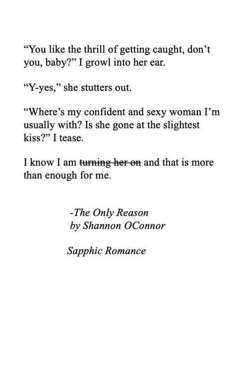 The Only Reason by Shannon OConnor Sapphic FF WLW Romance Book Fake Dating Dirty Book Pages Wlw, Wlw Spicy Book Pages, Dirty Book Passages Detailed Wlw, Shannon Oconnor, Wlw Spicy, Tbr Bookshelf, Wlw Romance, Why Choose Romance, Red Thoughts