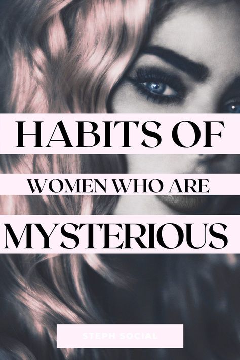 How To Be Secretive, How To Be Edgy, How To Stay Mysterious, How To Have A Better Attitude, How To Be Interesting Woman, How To Be Hot And Mysterious, How To Be An Interesting Person, How To Look Mysterious, How To Become Mysterious