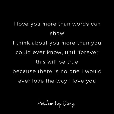 #relationshipquotes #lovequotes #relationshipquotesforhim #couplegoals #relationshipstatus I Know What Love Is Because Of You, I Loved You More Than You Will Ever Know, No One Will Love You Like I Do, I Love You More Than Anything, I Love You More Than, I Love You More, Love You More Quotes, Our Love Quotes, I Do Love You