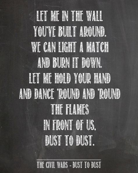 dust to dust - the civil wars Avril Lavigne Lyrics, The Civil Wars, Lyrics To Live By, Civil Wars, Music Express, Favorite Lyrics, Sing To Me, Favorite Song, I Love Music