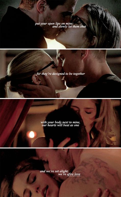 put your open lips on mine; and slowly let them shut for they're designed to be together with your body next to mine, out hearts will beat as one and we're set alight; we're afire love. #arrow Felicity And Oliver, Arrow Oliver And Felicity, Love Arrow, Arrow (tv Show), Thea Queen, Oliver And Felicity, Arrow Oliver, Avatar Zuko, Team Arrow