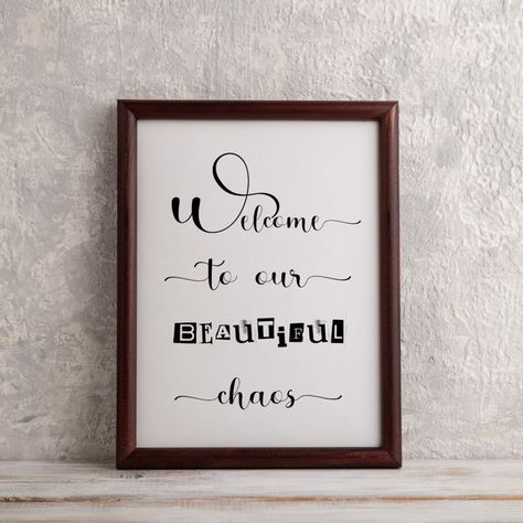 Impress your guests with this cute and funny quote printable. Available in 5 ratios - 2x3, 3x4, 4x5, 5x7, 11x14. Living Room Printables, Welcome To Our Beautiful Chaos, Beautiful Chaos, Living Room Wall Art, Printable Quotes, Decor Living Room, Funny Quote, Room Wall Art, Decor Living