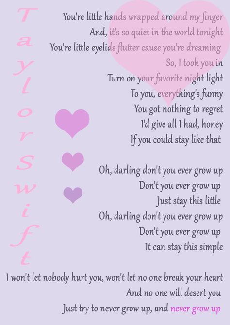 never grow up lyrics...use for 1 year video "to you, everything's funny.  you've got nothing to regret.  I'd give, all I had, honey--if you could stay like that." Never Grow Up Quotes Taylor Swift, Taylor Swift Never Grow Up Lyrics, Mother Daughter Taylor Swift Lyrics, Never Grow Up Taylor Swift Lyrics, Taylor Swift Never Grow Up, Never Grow Up Taylor Swift, Never Grow Up Lyrics, Growing Up Quotes, Taylor Swift Lyric Quotes