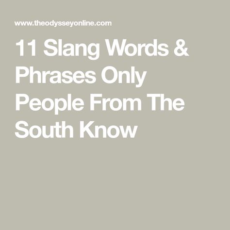 Southern Vs Northern Words, Southern Words And Phrases, Southern Slang Sayings, Country Slang Southern Sayings, Country Phrases, Cowboy Slang, Country Slang, Southern Words, Southern Phrases