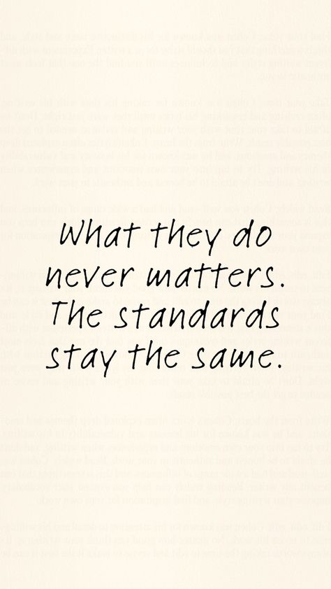 The quote what they do never matters. The standards stay the same on a beige background with handwritten typeface. Standards Quotes, Opinions Of Others, 11k Followers, Instagram Quotes Captions, Luxury Aesthetic, Instagram Quotes, A Quote, Mantra, Quotes To Live By