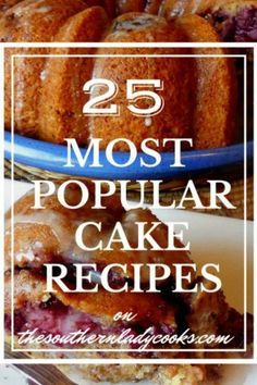 POPULAR CAKE RECIPES-THE SOUTHERN LADY COOKS Popular Cake Recipes, Popular Cakes, Cake Nature, The Southern Lady Cooks, Southern Cake, Southern Lady Cooks, Patty Cake, Bake Goods, Friends Food