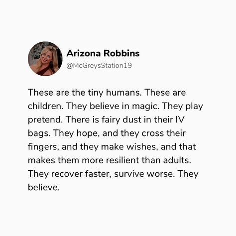 Peds Nurse Quotes, Pediatrics Quotes, Arizona Robbins Quotes, Pediatric Quotes, Pediatrician Quotes, Greys Anatomy Aesthetic Quotes, Nicu Nurse Quotes, Pediatric Cardiologist, Nicu Nursing Quotes