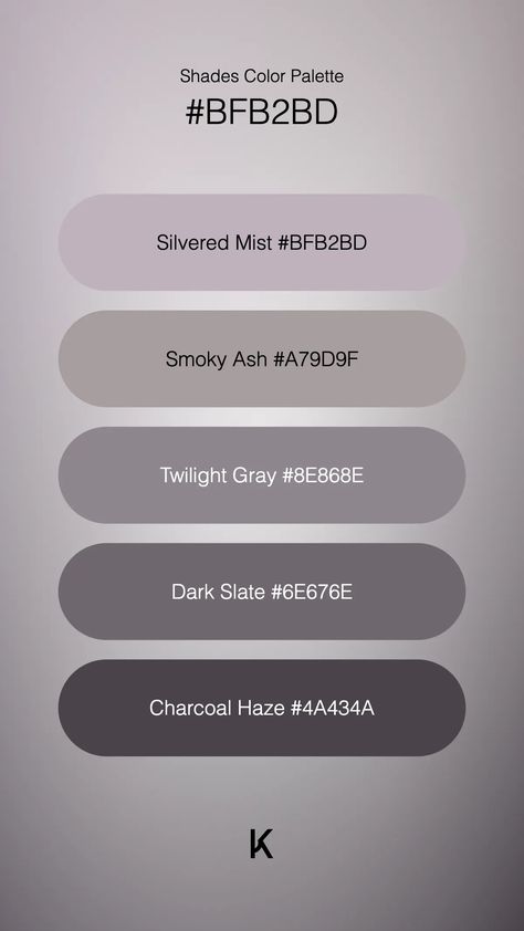 Shades Color Palette Silvered Mist #BFB2BD · Smoky Ash #A79D9F · Twilight Gray #8E868E · Dark Slate #6E676E · Charcoal Haze #4A434A Charcoal Gray Color Palette, Ash Color Palette, Gray Paint Palette, Grey Paint Palette, Light Gray Paint, Hex Color Palette, Silver Mist, Grey Color Palette, Hex Colors