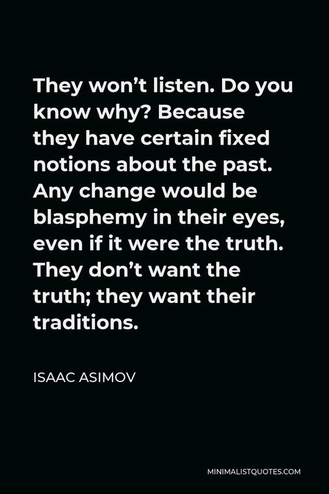 Blasphemy Quotes, Asimov Quotes, Isaac Asimov Quotes, Atheist Quotes, Awakening Quotes, Today Quotes, Isaac Asimov, Realest Quotes, Hard Truth