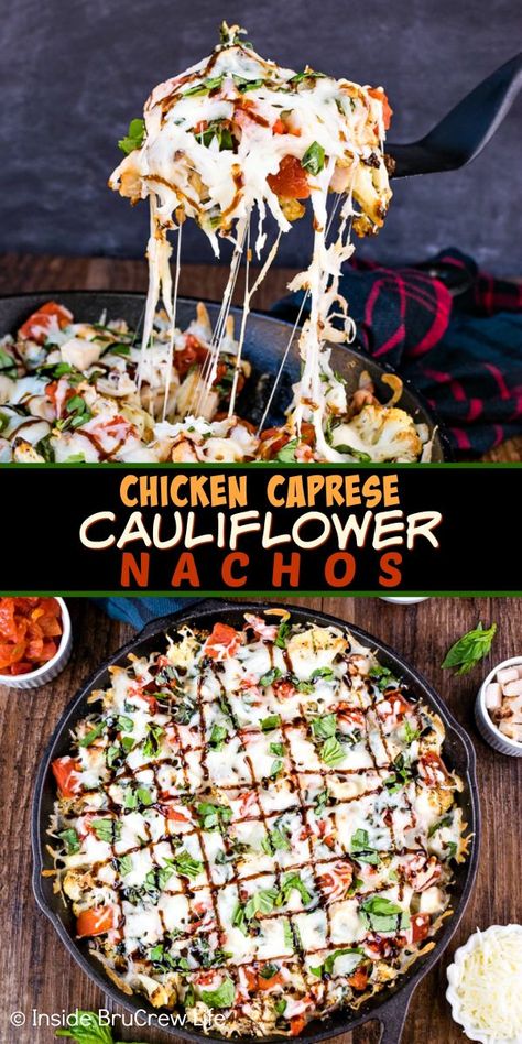 Gameday Nachos, Cheesy Roasted Cauliflower, Cauliflower Nachos, Healthy Nachos, Cauliflower Chicken, Tomatoes And Cheese, Chicken Nachos Recipe, Chicken Tomatoes, Chicken Caprese