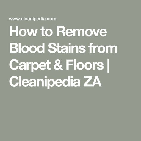 How to Remove Blood Stains from Carpet & Floors | Cleanipedia ZA Blood Out Of Carpet, Get Blood Stains Out, Remove Blood Stains, Blood Stain Removal, Blood Stain, Vinyl Floor, Hard Floor, Carpet Flooring, Vinyl Flooring