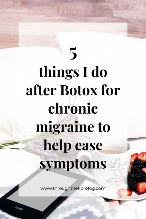 5 things I do after having Botox for chronic migraine – Throughthefibrofog Botox Headache, Botox Migraine, Fibro Fog, Medicine Tips, Health And Fitness Magazine, Chronic Migraines, Migraine Relief, Improve Cognitive Function, Migraine Headaches