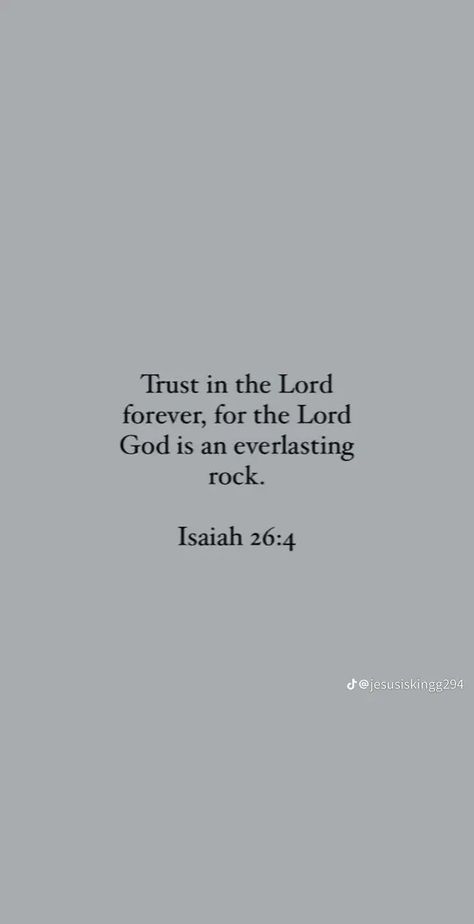 Isaiah 26 4, Cute Bible Verses, Isaiah 26, Cute Bibles, Faith Scripture, Trust In The Lord, Christian Stuff, Have Faith, Pretty Quotes