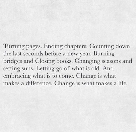 Turning Pages, Burning Bridges, Changing Seasons, Letting Go, Words Of Wisdom, Poetry, Let It Be, Quotes, Books