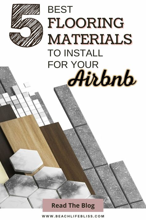 One of the things to ensure before opening your property to guests is exemplary flooring. You should know about the five best flooring materials to install for your Airbnb that both guests and hosts love. Airbnb Rentals, Airbnb Host, Best Flooring, Flooring Materials, Rental Property, The Things, Flooring