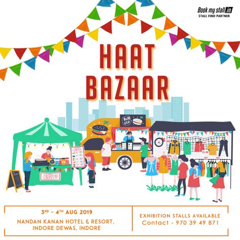 HAAT BAZAAR 2019-Street Shopping with Regional Food @ Indore For More Details:                 Contact Us: +91 9703949871 Flea Market Poster Design, Flea Market Illustration, Flea Market Poster, Street Shopping, Regional Food, Summer Marketing, Graphic Design Brochure, Exhibition Stall, Stall Designs