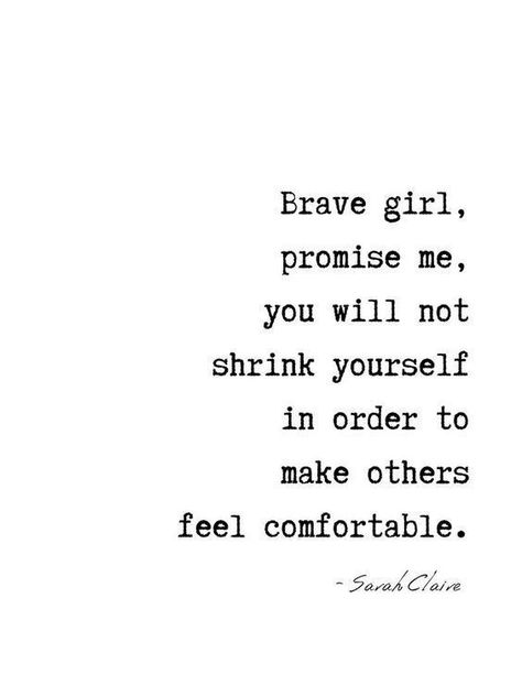 Brave Girl Quotes, Brave Quotes, Promise Me, Quotes Short, Brave Girl, Motivational Wall, Daughter Quotes, Empowering Quotes, Note To Self