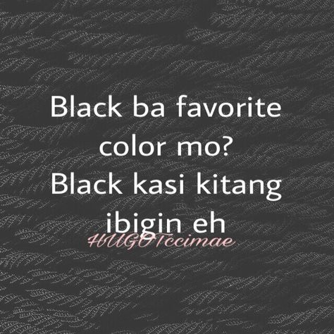 Crush, unsa imo favorite color man? #hugot #hugotlines #banat #banatlines #itsmorefuninthephilippines #philippines #crush #followback #followｍe #followmeonig #followmeoninstagram Hugot Lines Para Kay Crush, Banat Lines For Crush, Banat Kay Crush Chat Tagalog, Filipino Banat Lines, Banat For Crush, Banat Para Kay Crush, Hugot Para Kay Crush, Tagalog Banat Kay Crush, Pick Up Lines Tagalog Smooth