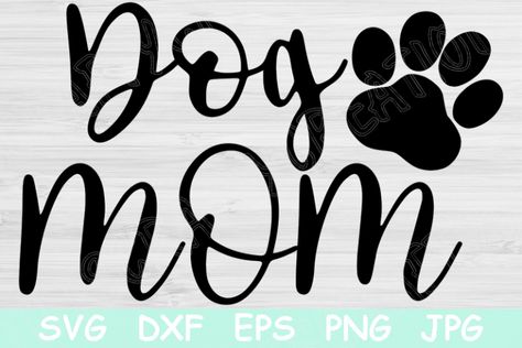 Mom Svg Files, Dog Mom Quotes, Dog Mom Svg, Pet Mom, Fur Mama, Dog Svg, Dad Svg, Mama Svg, Dog Mom Gifts