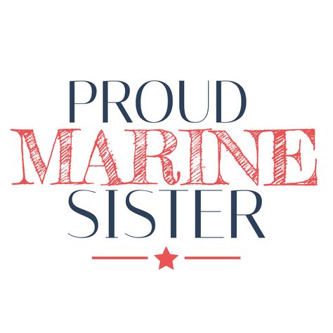 Proud Marine Sister Marine Sister Quotes, Marine Graduation Posters, Marine Graduation, Usmc Shirts, Marine Sister, Marines Boot Camp, Marine Corps Quotes, Marine Poster, Once A Marine