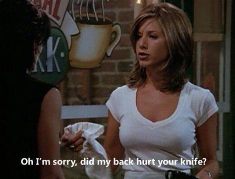 Rachel Green Quotes, Friends Quotes Tv Show, Rachel Green Friends, Friends Tv Quotes, Friends Tv Show Quotes, Back Hurts, Joey Tribbiani, Friends Moments, Senior Quotes