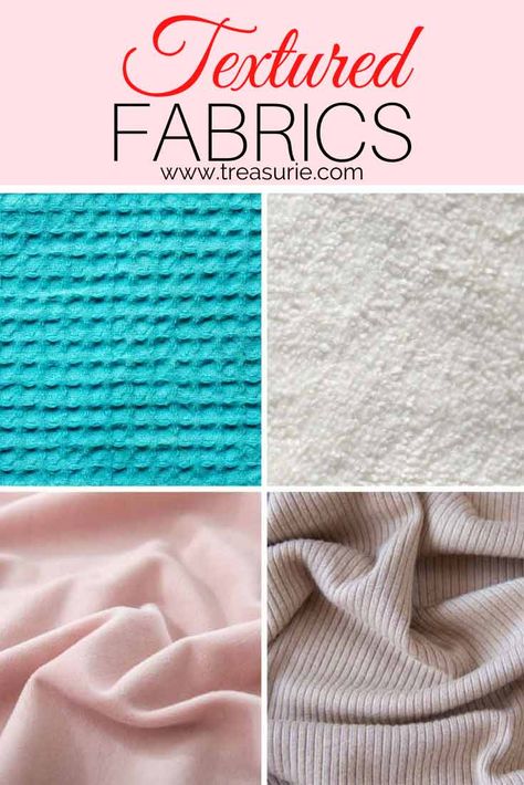 Types of Textured Fabrics for Sewing - The Top 26 | TREASURIE Types Of Dress Fabric, Cloth Material Names, Types Of Material Fabrics, Types Of Fabrics And Their Names, Shirt Fabric Texture, Teaching Sewing, Beginners Sewing, Types Of Fabric, Types Of Texture