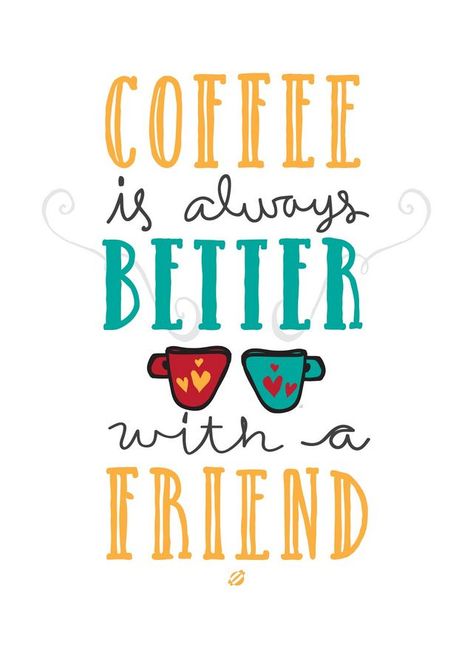 Coffee is Better with a Friend. | LostBumblebee | Bloglovin’ Coffee Talk, Coffee Obsession, Coffee With Friends, Coffee Is Life, Coffee Signs, Coffee Cafe, Starbucks Coffee, Coffee Love, Coffee Quotes