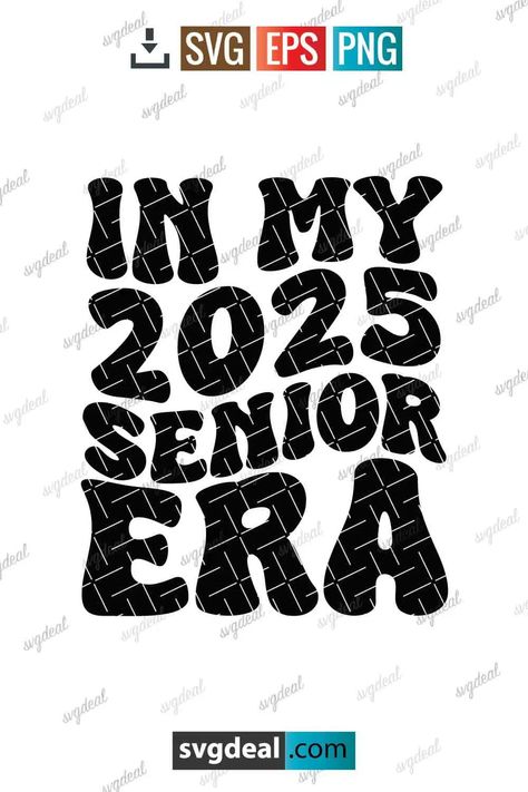 In My 2025 Senior Era Svg Senior Era, High School Memories, Senior Year Of High School, Senior Ideas, Cap Ideas, School Memories, Personal Project, Svg Free, Grad Party