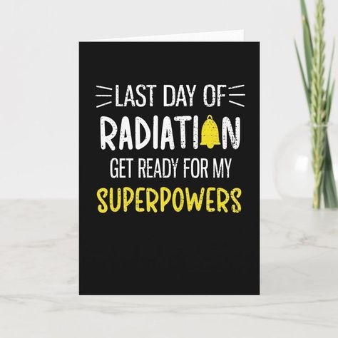 Radiation Quotes, Last Day Of Radiation, Radiation Therapist Gifts, Radiation Therapist, Survivor Quotes, Radiation Treatment, Therapy Quotes, Creative Genius, Tv Room