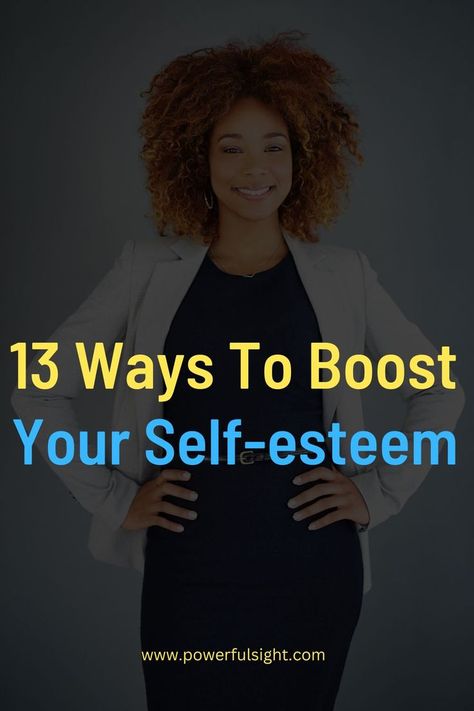 13 Ways To Increase Your Self-Esteem Wellness Calendar, Become Mentally Strong, Become Your Best Self, Workplace Wellness, Mentally Strong, Feeling Better, Low Self Esteem, New Skills, Boost Your Confidence