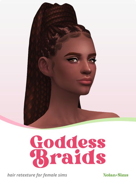 Goddess Braids | Nolan-Sims on Patreon Sims 4 Braids Cc Maxis Match, Sims 4 Curly Hair, Cc Shopping, 4 Braids, Sims 4 Black Hair, Cc Folder, Gorgeous Braids, Free Sims 4, The Sims 4 Packs