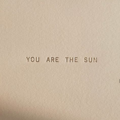 You Are The Sun Wallpaper, He Is Very Dreamy But He Is Not The Sun, He’s Very Dreamy But He’s Not The Sun, She Was Made Of Sunlight, You Feel Like Sunshine, Mlwtwb Aesthetic, You Are The Sun, So Pretty, The Sun