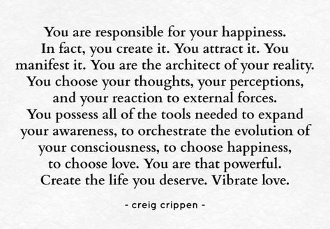 You Are Responsible For Your Own Happiness, Making Sure Everyone Else Is Happy, Not Responsible For Others Happiness, No One Is Responsible For Your Happiness, You Are In Charge Of Your Happiness, No One Person Should Be Responsible For Your Happiness, I Am Responsible For My Own Happiness, You Are Responsible For Your Happiness, Your Happiness Is Your Responsibility